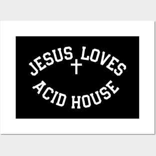 Jesus Loves Acid House Posters and Art